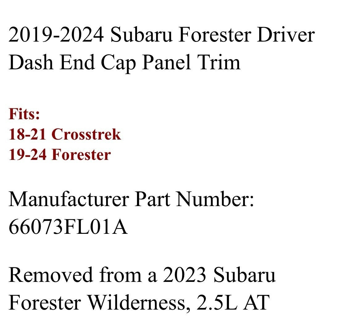 2019-2024 Subaru Forester Dash Trim End Cap Cover Driver LH Left Side 66073FL01A